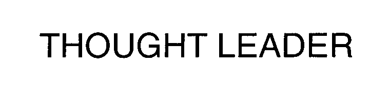 Trademark Logo THOUGHT LEADER