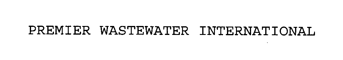  PREMIER WASTEWATER INTERNATIONAL