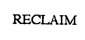 Trademark Logo RECLAIM