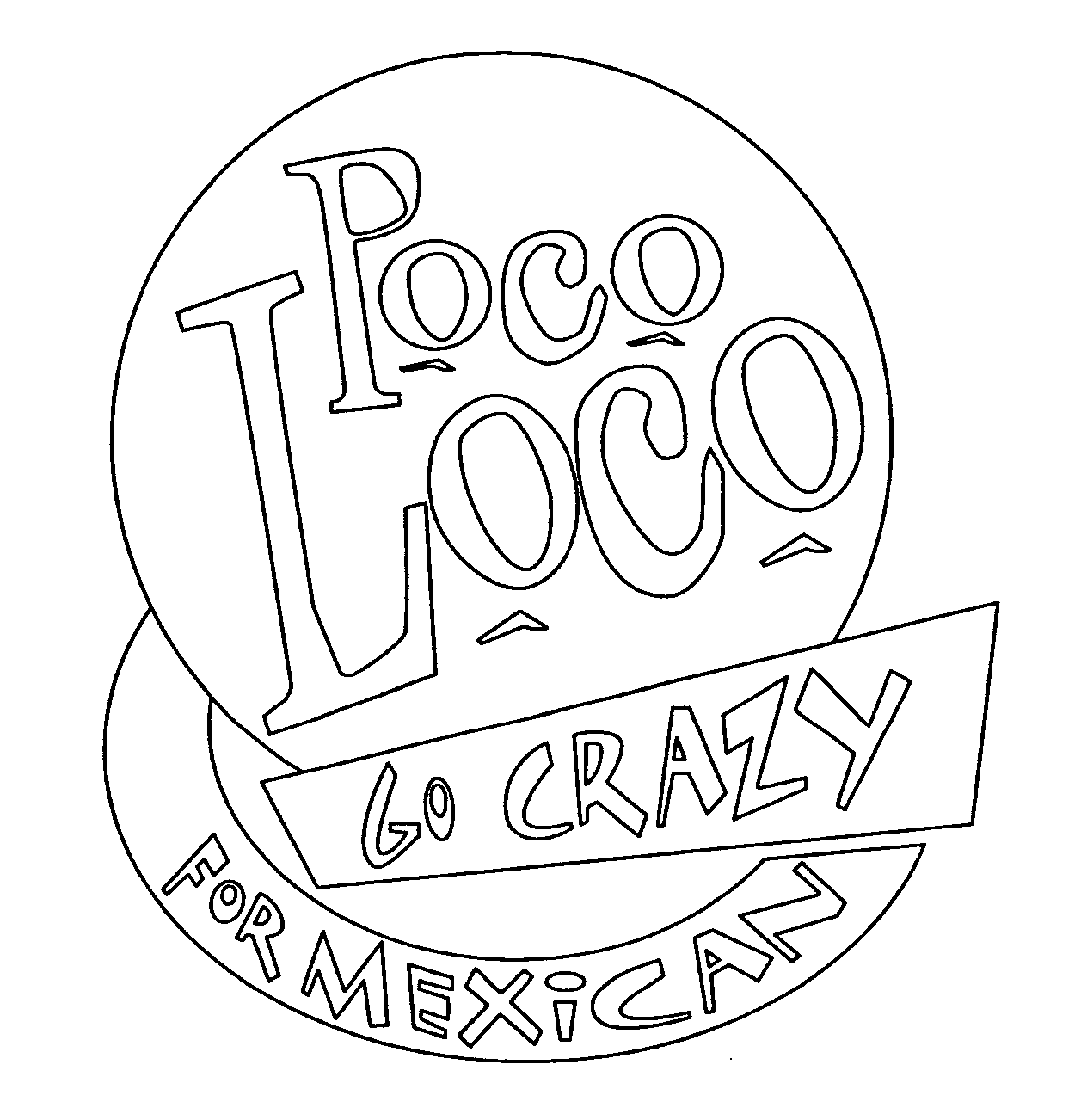  POCO LOCO GO CRAZY FOR MEXICAN