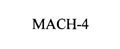 Trademark Logo MACH-4