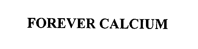 Trademark Logo FOREVER CALCIUM