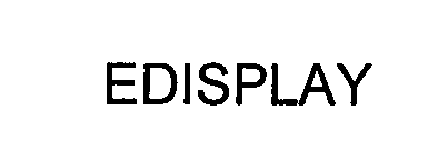 Trademark Logo EDISPLAY
