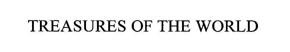 Trademark Logo TREASURES OF THE WORLD