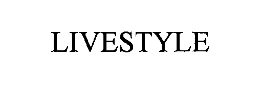 Trademark Logo LIVESTYLE