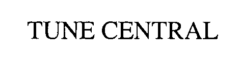 Trademark Logo TUNE CENTRAL