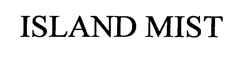 Trademark Logo ISLAND MIST