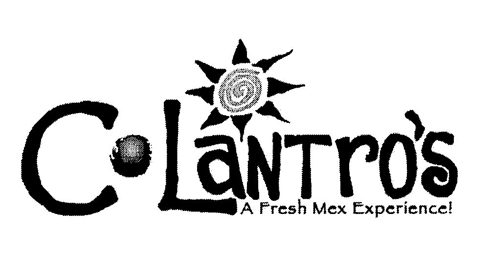  C LANTRO'S A FRESH MEX EXPERIENCE!