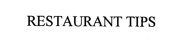 Trademark Logo RESTAURANT TIPS