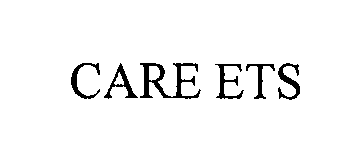 Trademark Logo CARE ETS