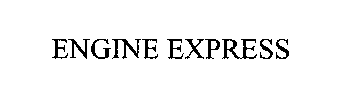Trademark Logo ENGINE EXPRESS