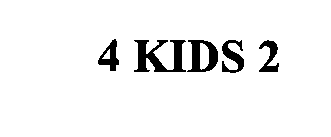  4 KIDS 2