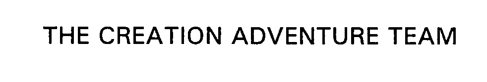 Trademark Logo THE CREATION ADVENTURE TEAM