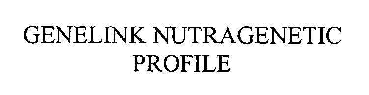 Trademark Logo GENELINK NUTRAGENETIC PROFILE