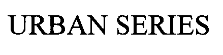 Trademark Logo URBAN SERIES