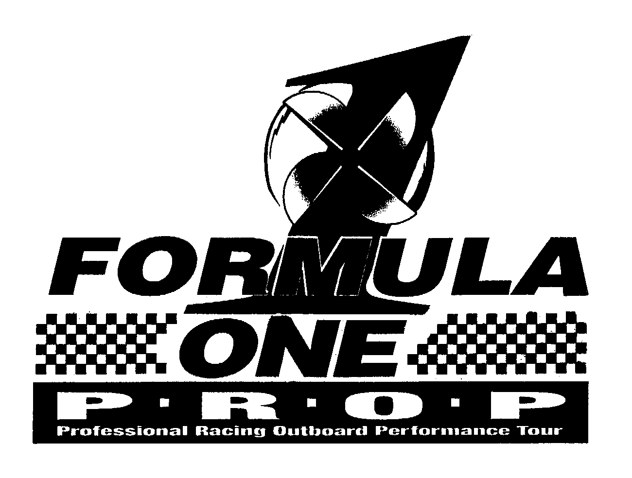 Trademark Logo FORMULA ONE P R O P PROFESSIONAL RACING OUTBOARD PERFORMANCE TOUR