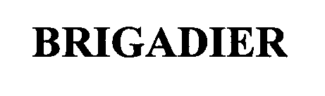 Trademark Logo BRIGADIER