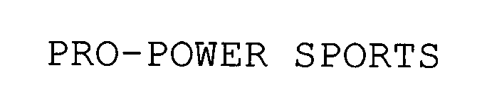 Trademark Logo PRO-POWER SPORTS