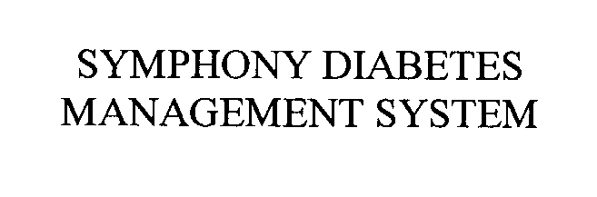 Trademark Logo SYMPHONY DIABETES MANAGEMENT SYSTEM