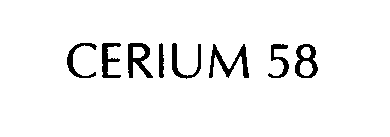  CERIUM 58