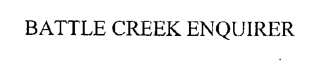 Trademark Logo BATTLE CREEK ENQUIRER