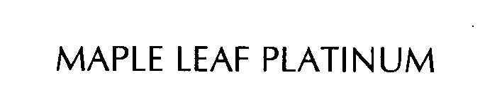  MAPLE LEAF PLATINUM