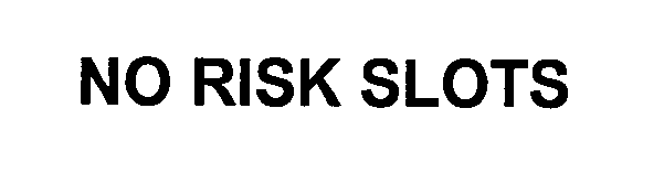 Trademark Logo NO RISK SLOTS