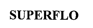 Trademark Logo SUPERFLO