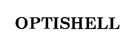 Trademark Logo OPTISHELL