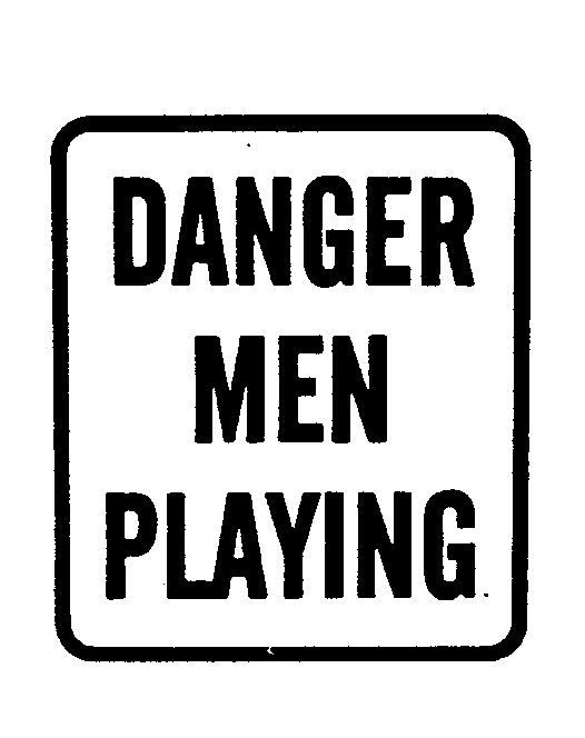 Trademark Logo DANGER MEN PLAYING