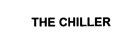 THE CHILLER