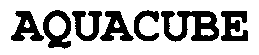 Trademark Logo AQUACUBE
