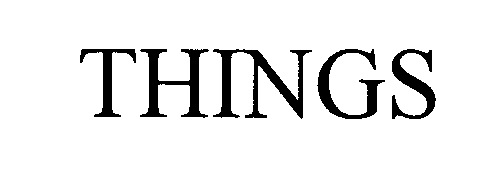 Trademark Logo THINGS