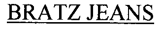 Trademark Logo "BRATZ JEANS"