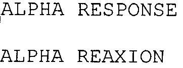 Trademark Logo ALPHA RESPONSE ALPHA REAXION