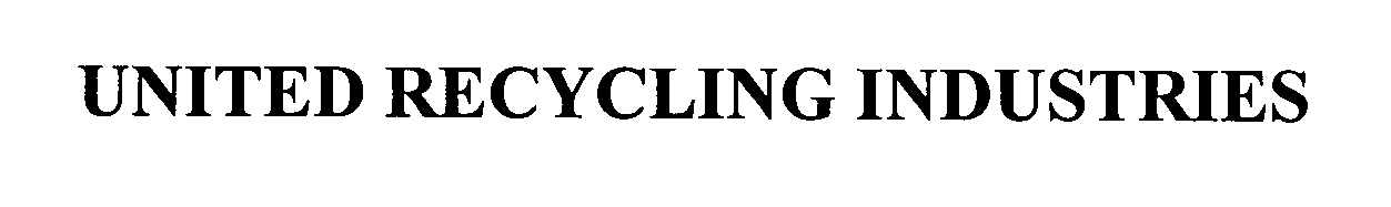 Trademark Logo UNITED RECYCLING INDUSTRIES