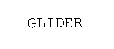Trademark Logo GLIDER