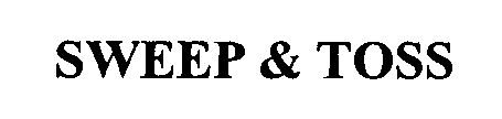 Trademark Logo SWEEP & TOSS