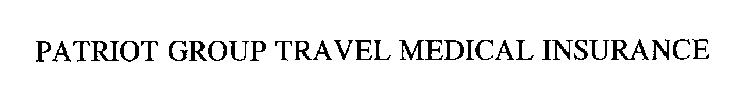 Trademark Logo PATRIOT GROUP TRAVEL MEDICAL INSURANCE