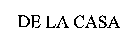 Trademark Logo DE LA CASA