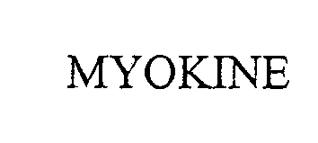 Trademark Logo MYOKINE