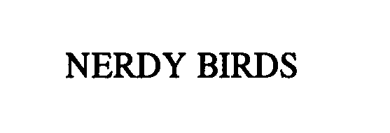 Trademark Logo NERDY BIRDS
