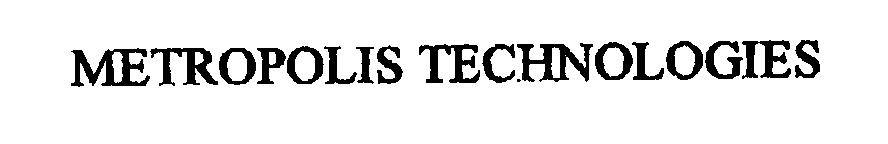 Trademark Logo METROPOLIS TECHNOLOGIES