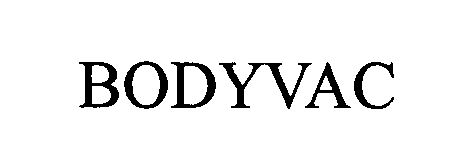  BODYVAC