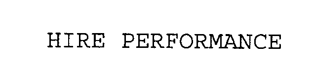 Trademark Logo HIRE PERFORMANCE