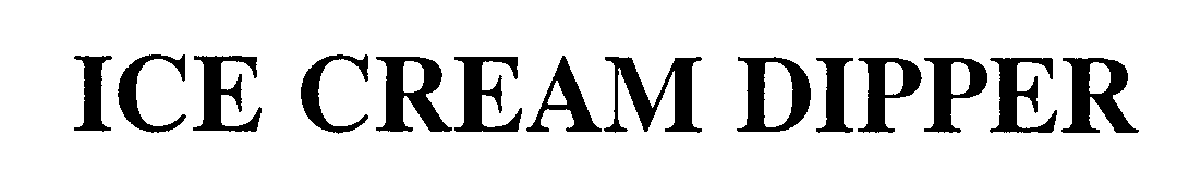 Trademark Logo ICE CREAM DIPPER