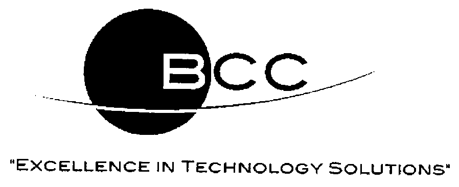 Trademark Logo BCC "EXCELLENCE IN TECHNOLOGY SOLUTIONS"