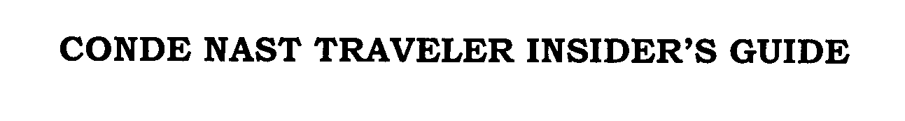 Trademark Logo CONDE NAST TRAVELER INSIDER'S GUIDE