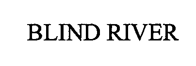 Trademark Logo BLIND RIVER