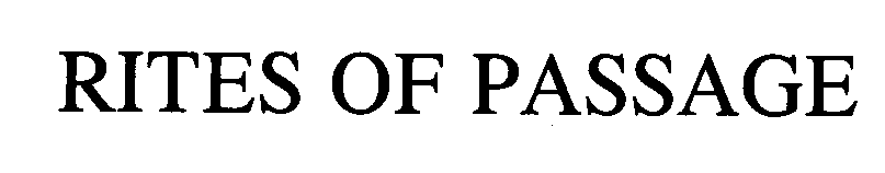 Trademark Logo RITES OF PASSAGE